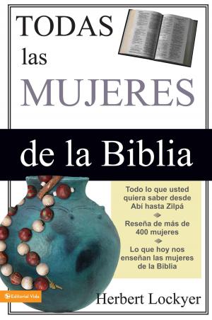 Cover of the book Todas las mujeres de la Biblia by Sergio Valerga