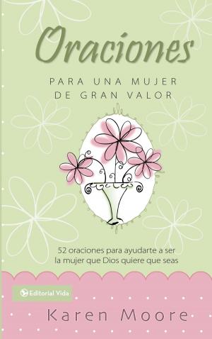 Cover of the book Oraciones para un mujer de gran valor by Jim Kerwin