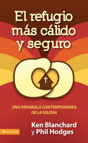 Book cover of El refugio más cálido y seguro