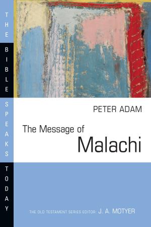 Cover of the book The Message of Malachi by Bruce Milne