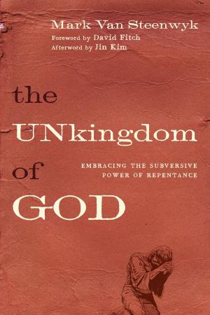 Cover of the book The Unkingdom of God by David G. Benner