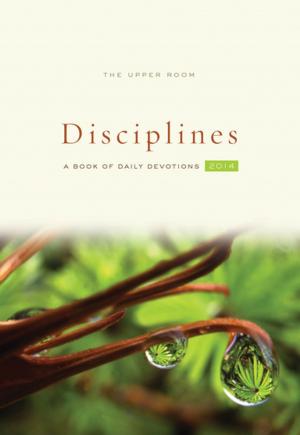 Cover of the book The Upper Room Disciplines 2014 by Trevor Hudson