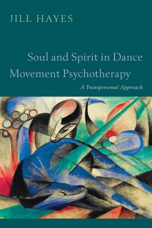 Book cover of Soul and Spirit in Dance Movement Psychotherapy