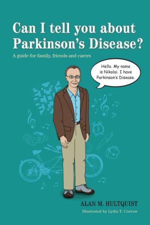 Cover of the book Can I tell you about Parkinson's Disease? by 