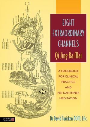 Book cover of Eight Extraordinary Channels - Qi Jing Ba Mai