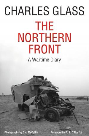 Cover of the book The Northern Front by Carol Ann Duffy, Chris Riddell, Alex Wheatle, Sjón, Alberto Manguel, Moris Farhi, Leila Aboulela, Sabrina Mahfouz