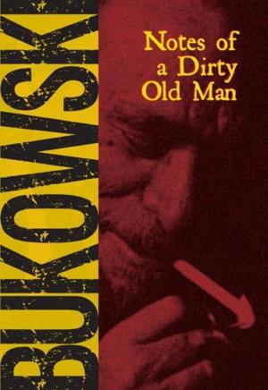 Cover of the book Notes of a Dirty Old Man by Roy Scranton