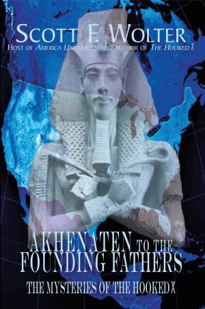 Cover of the book Akhenaten to the Founding Fathers by Frank F. Weber