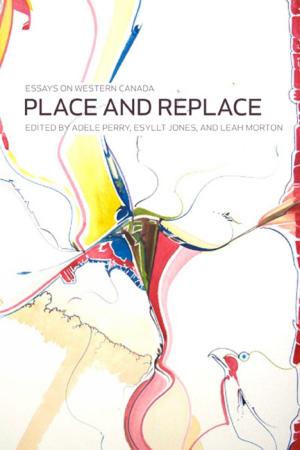Cover of the book Place and Replace by Marlene Epp