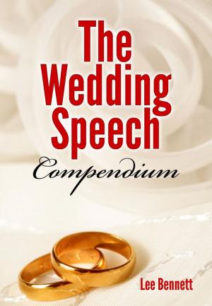Cover of the book The Wedding Speech Compendium by Jeffrey Behrendt