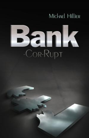 Cover of the book BANK-cor-RUPT by J.P. Choquette