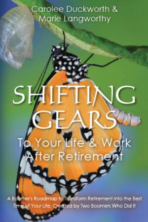 Cover of the book Shifting Gears to Your Life & Work After Retirement by C.V.Conner, Ph.D.