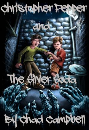 bigCover of the book Christopher Pepper and The Silver Soda by 
