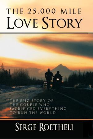 Cover of the book The 25,000 Mile Love Story by Cirsten Weldon