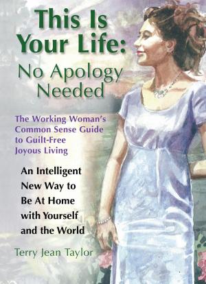 bigCover of the book This Is Your Life: No Apology Needed by 