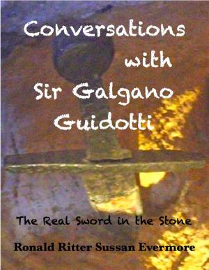 Book cover of Conversations with Sir Galgano Guidotti, The Real Sword in the Stone