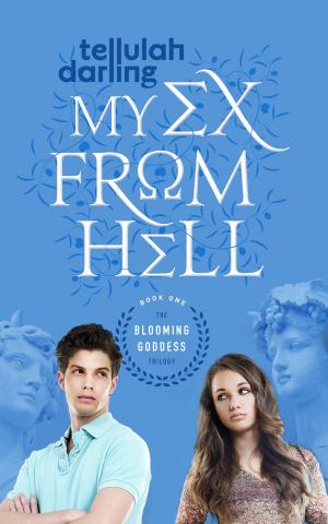 Book cover of My Ex From Hell (The Blooming Goddess Trilogy Book One)