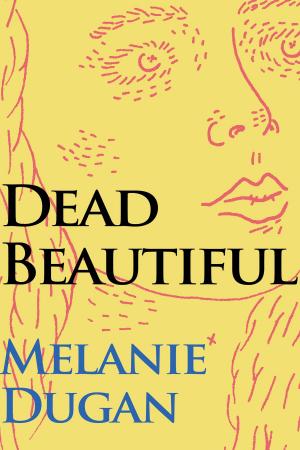 Cover of the book Dead Beautiful by Matt McIlraith