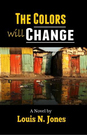 Cover of the book The Colors Will Change: A Christian Suspense Novel by Marlan Cannon