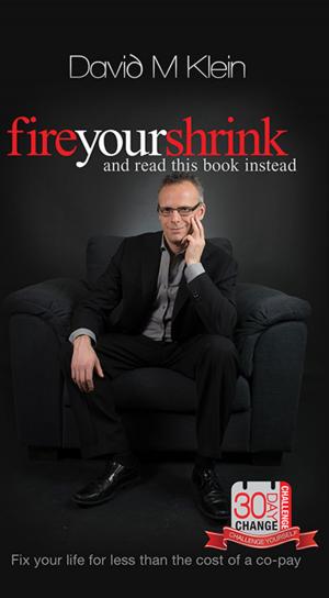 Book cover of Fire Your Shrink and Read This Book Instead