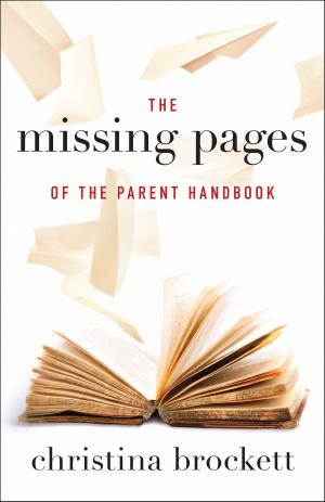 bigCover of the book The Missing Pages of the Parent Handbook by 