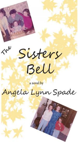 Cover of the book The Sisters Bell by Michael B. Jackson
