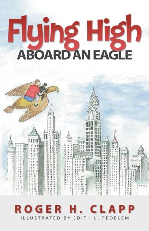 Cover of the book Flying High Aboard An Eagle by Helmy Kusuma