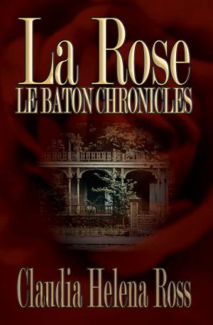 Cover of the book La Rose by Donna J.A. Olson