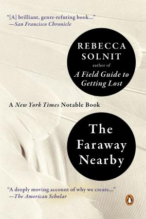 Cover of the book The Faraway Nearby by Jon Else