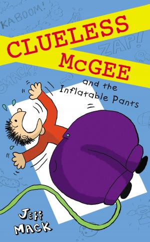 Cover of the book Clueless McGee and The Inflatable Pants by Divya Srinivasan