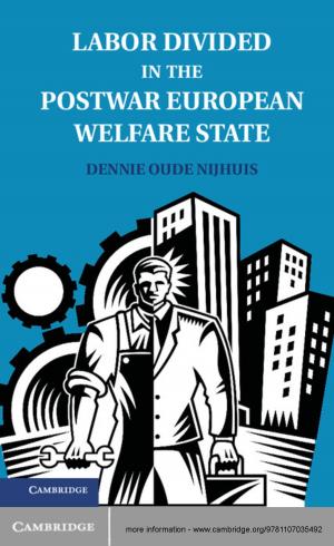 Cover of the book Labor Divided in the Postwar European Welfare State by Bohdan T. Kulakowski, John F. Gardner, J. Lowen Shearer