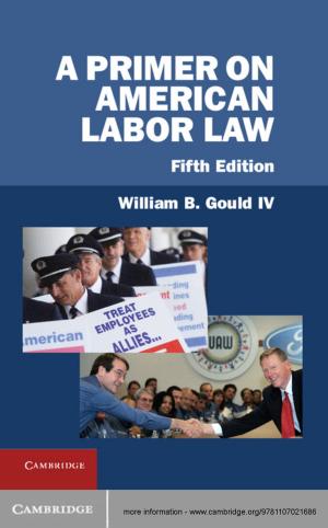 Cover of the book A Primer on American Labor Law by William D. Davies, Stanley Dubinsky
