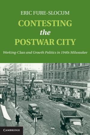 Cover of the book Contesting the Postwar City by Emma Hunter