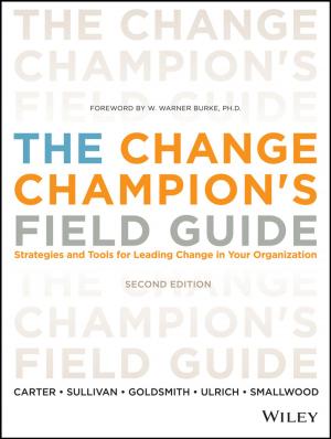 Cover of the book The Change Champion's Field Guide by Ravi Jain, Harry C. Triandis, Cynthia W. Weick