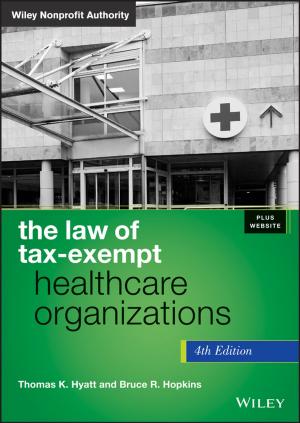 Cover of the book The Law of Tax-Exempt Healthcare Organizations by Stephan M. Mardyks, Joerg Schmitz, D. Vincent Varallo