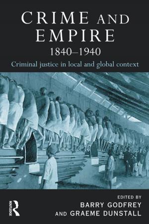 Cover of the book Crime and Empire 1840 - 1940 by Annu Jalais