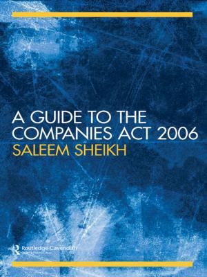 Cover of the book A Guide to The Companies Act 2006 by Graham Bradshaw, Tom Bishop, Clara Calvo