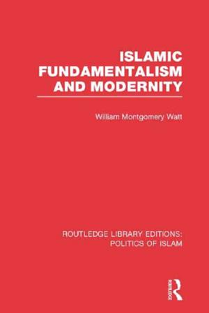 Cover of the book Islamic Fundamentalism and Modernity (RLE Politics of Islam) by Anna Barton