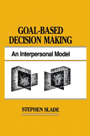 Cover of the book Goal-based Decision Making by Vicki Hoefle, Alex Kajitani