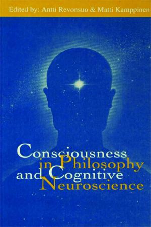 Cover of the book Consciousness in Philosophy and Cognitive Neuroscience by James F. Hancock