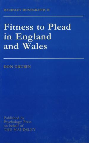 Cover of the book Fitness To Plead In England And Wales by Jonathan Rigg