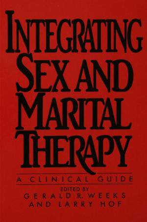 Cover of the book Integrating Sex And Marital Therapy by George Cvetkovich