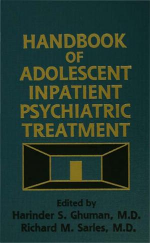 Cover of the book Handbook Of Adolescent Inpatient Psychiatric Treatment by C.S. Bertuglia