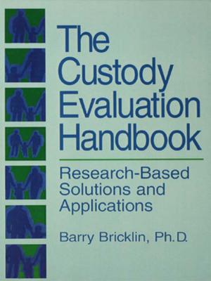 Cover of the book The Custody Evaluation Handbook by Stefan A. Schirm