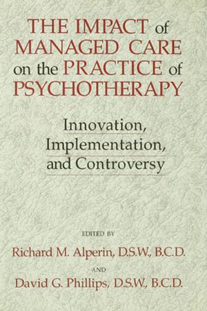 Cover of the book The Impact Of Managed Care On The Practice Of Psychotherapy by Douglas Coop