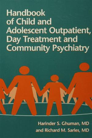 Cover of the book Handbook Of Child And Adolescent Outpatient, Day Treatment A by Brent Davis, Moshe Renert