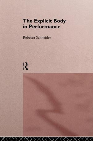 Cover of the book The Explicit Body in Performance by Anna Montini, Massimiliano Mazzanti