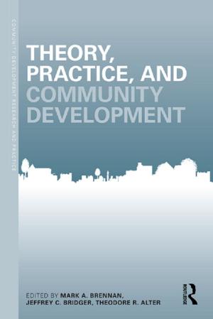 Cover of the book Theory, Practice, and Community Development by Elizabeth A Corley, Heather E. Campbell