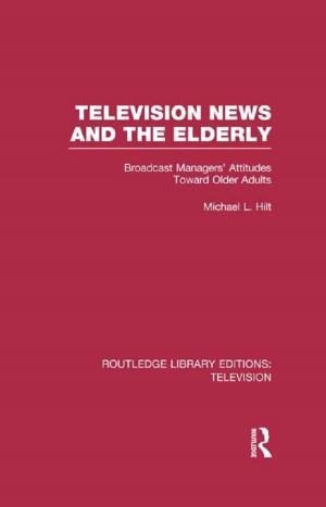 Cover of the book Television News and the Elderly by Wilson Wall