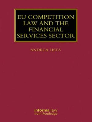 Cover of the book EU Competition Law and the Financial Services Sector by Yongxin Zhou, Nelson Chow, Yeubin Xu